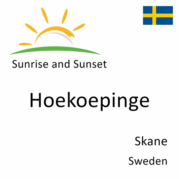 Sunrise and sunset times for Hoekoepinge, Skane, Sweden