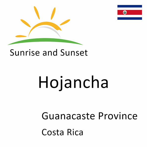 Sunrise and sunset times for Hojancha, Guanacaste Province, Costa Rica