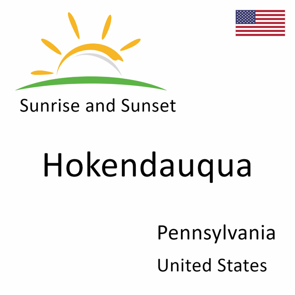 Sunrise and sunset times for Hokendauqua, Pennsylvania, United States