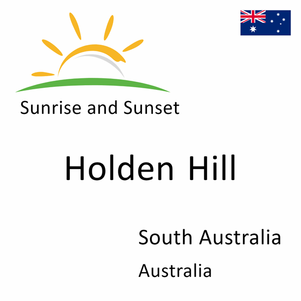 Sunrise and sunset times for Holden Hill, South Australia, Australia