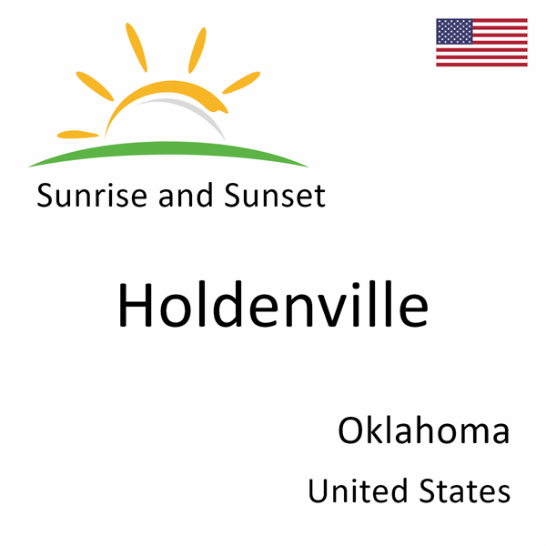 Sunrise and sunset times for Holdenville, Oklahoma, United States