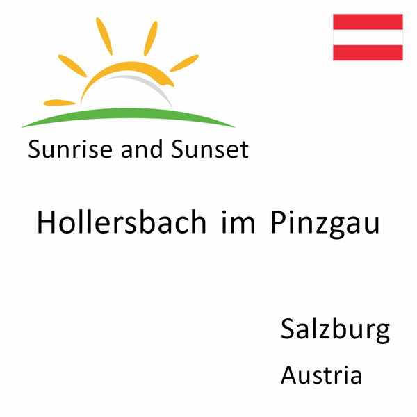 Sunrise and sunset times for Hollersbach im Pinzgau, Salzburg, Austria