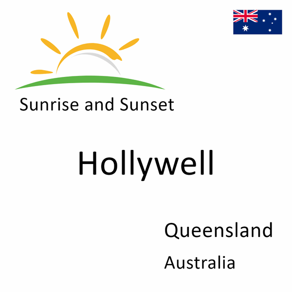 Sunrise and sunset times for Hollywell, Queensland, Australia