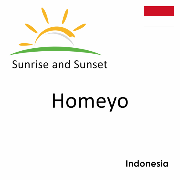 Sunrise and sunset times for Homeyo, Indonesia