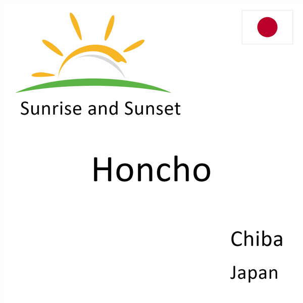 Sunrise and sunset times for Honcho, Chiba, Japan