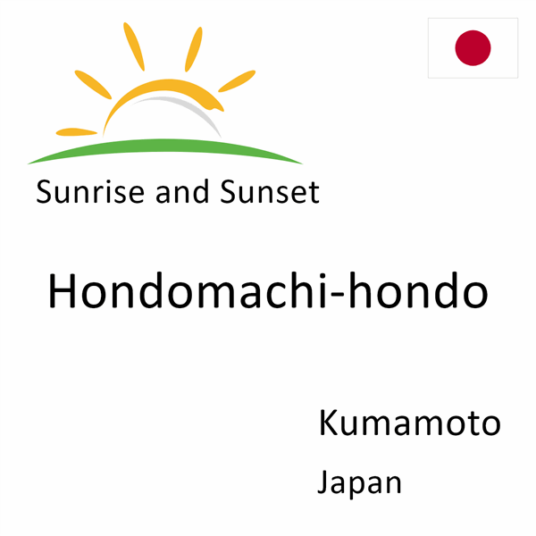 Sunrise and sunset times for Hondomachi-hondo, Kumamoto, Japan