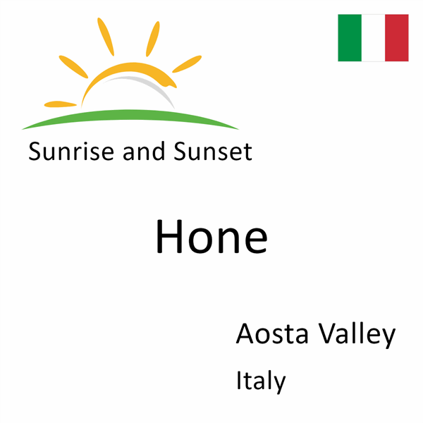 Sunrise and sunset times for Hone, Aosta Valley, Italy