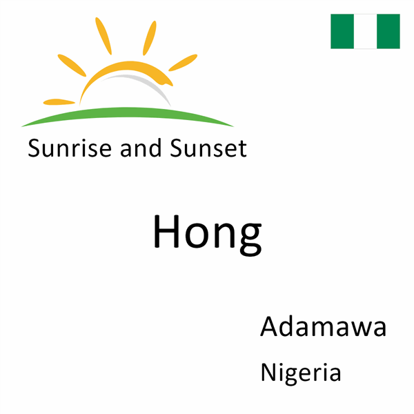 Sunrise and sunset times for Hong, Adamawa, Nigeria
