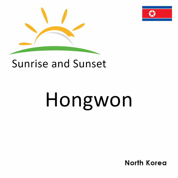Sunrise and sunset times for Hongwon, North Korea