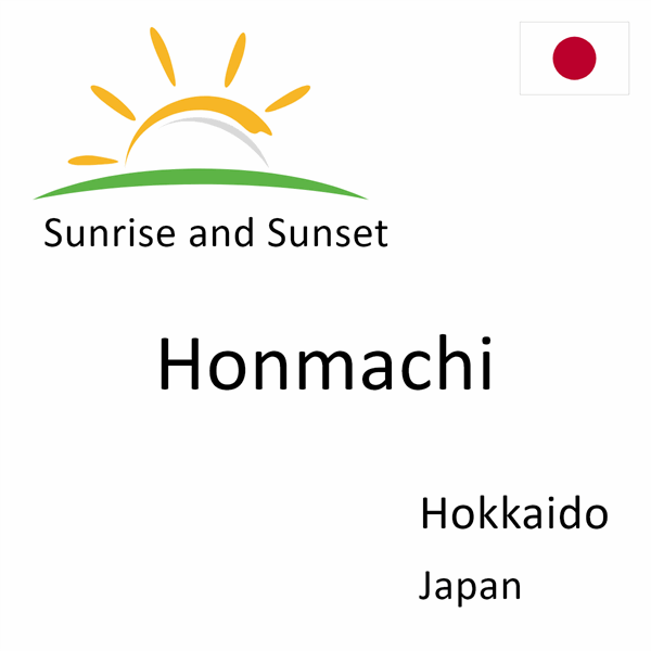 Sunrise and sunset times for Honmachi, Hokkaido, Japan