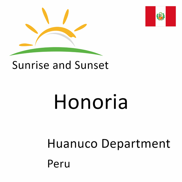 Sunrise and sunset times for Honoria, Huanuco Department, Peru