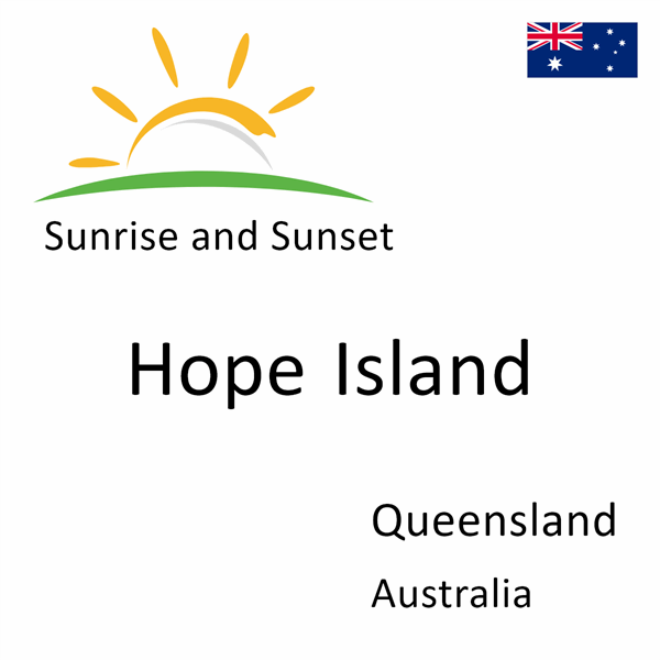 Sunrise and sunset times for Hope Island, Queensland, Australia