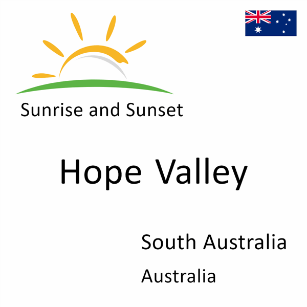 Sunrise and sunset times for Hope Valley, South Australia, Australia