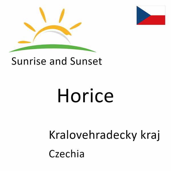 Sunrise and sunset times for Horice, Kralovehradecky kraj, Czechia