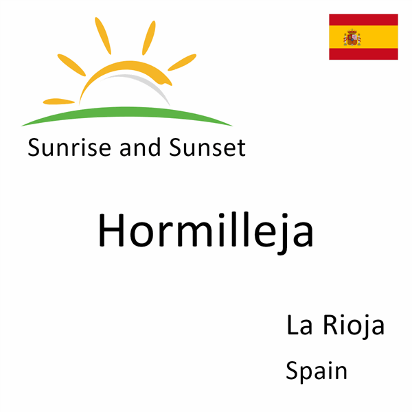 Sunrise and sunset times for Hormilleja, La Rioja, Spain