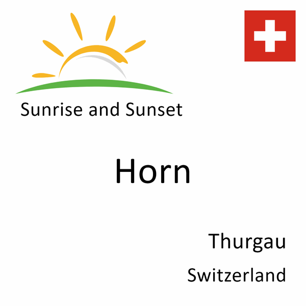 Sunrise and sunset times for Horn, Thurgau, Switzerland