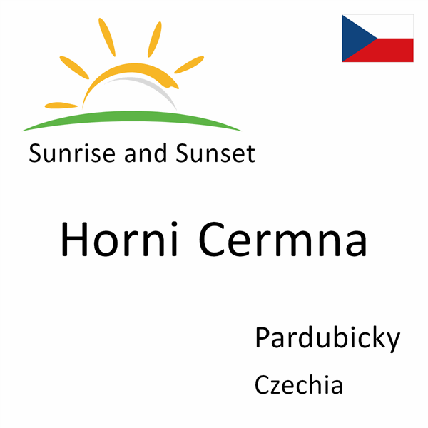 Sunrise and sunset times for Horni Cermna, Pardubicky, Czechia