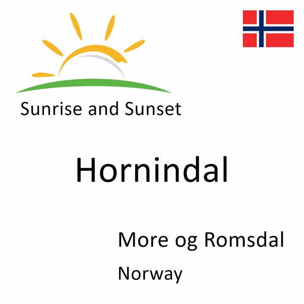Sunrise and sunset times for Hornindal, More og Romsdal, Norway