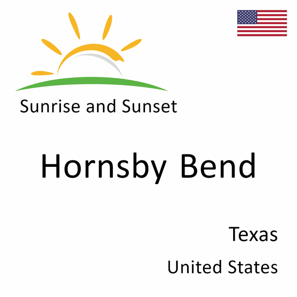 Sunrise and sunset times for Hornsby Bend, Texas, United States