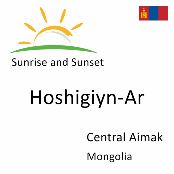 Sunrise and sunset times for Hoshigiyn-Ar, Central Aimak, Mongolia