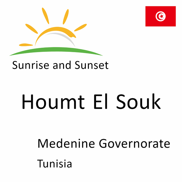 Sunrise and sunset times for Houmt El Souk, Medenine Governorate, Tunisia