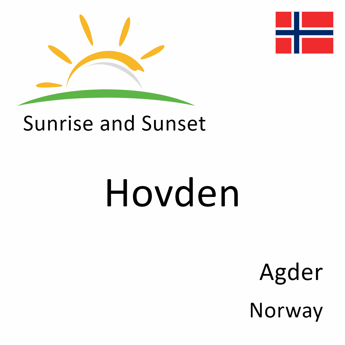 Sunrise and Sunset Times in Hovden, Agder, Norway