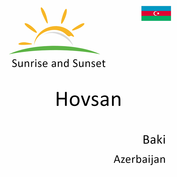 Sunrise and sunset times for Hovsan, Baki, Azerbaijan