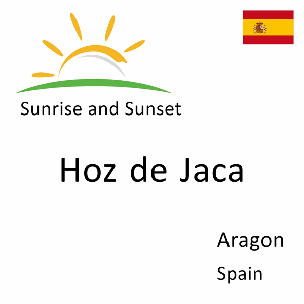 Sunrise and sunset times for Hoz de Jaca, Aragon, Spain