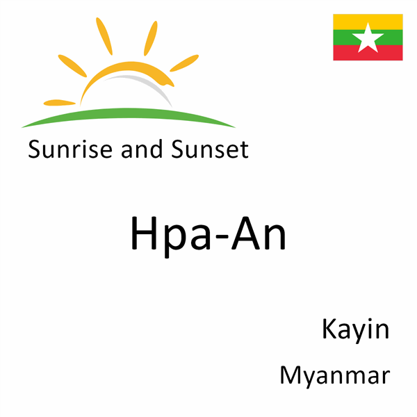 Sunrise and sunset times for Hpa-An, Kayin, Myanmar