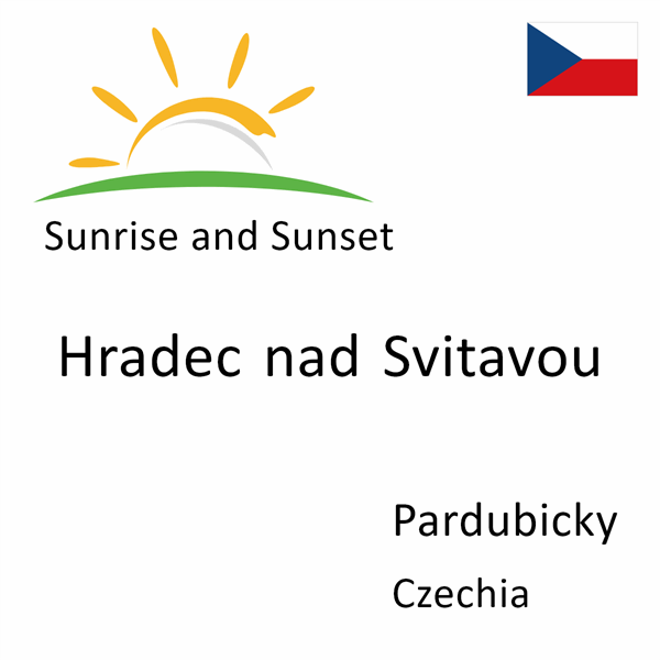 Sunrise and sunset times for Hradec nad Svitavou, Pardubicky, Czechia