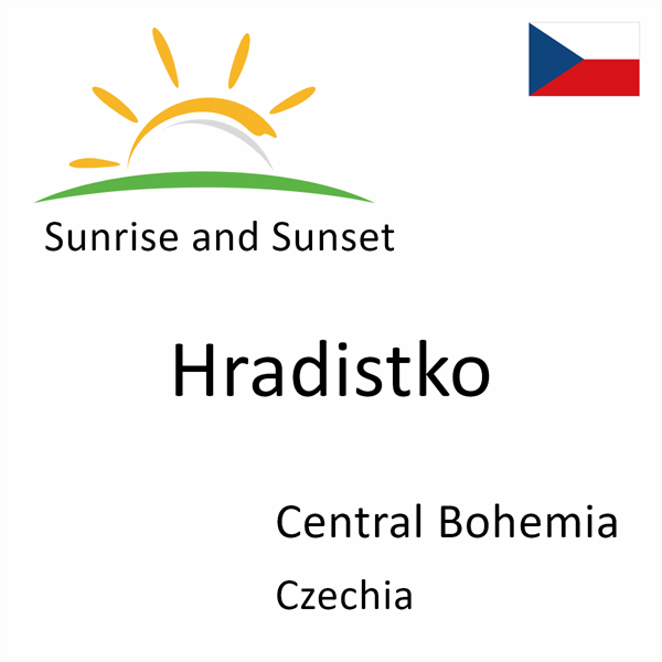 Sunrise and sunset times for Hradistko, Central Bohemia, Czechia