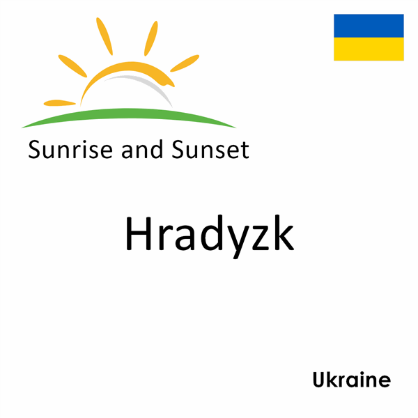 Sunrise and sunset times for Hradyzk, Ukraine