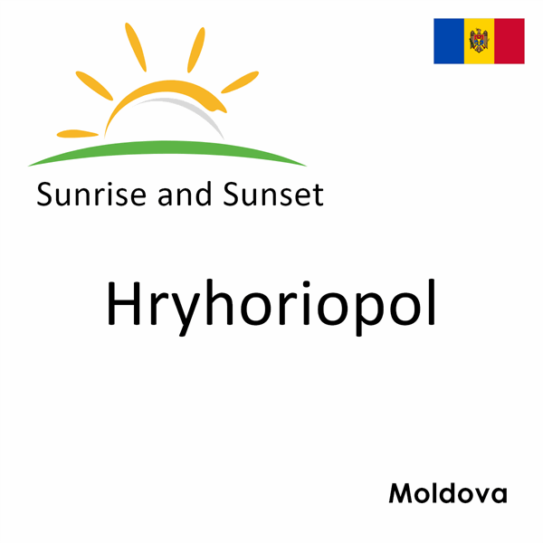 Sunrise and sunset times for Hryhoriopol, Moldova