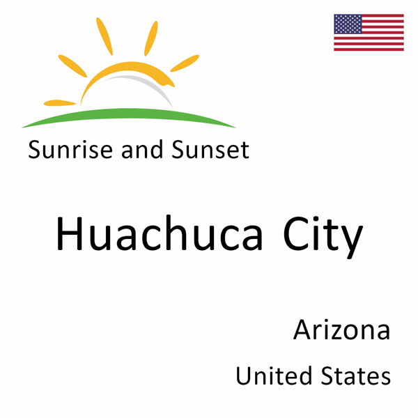 Sunrise and sunset times for Huachuca City, Arizona, United States