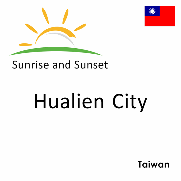 Sunrise and sunset times for Hualien City, Taiwan