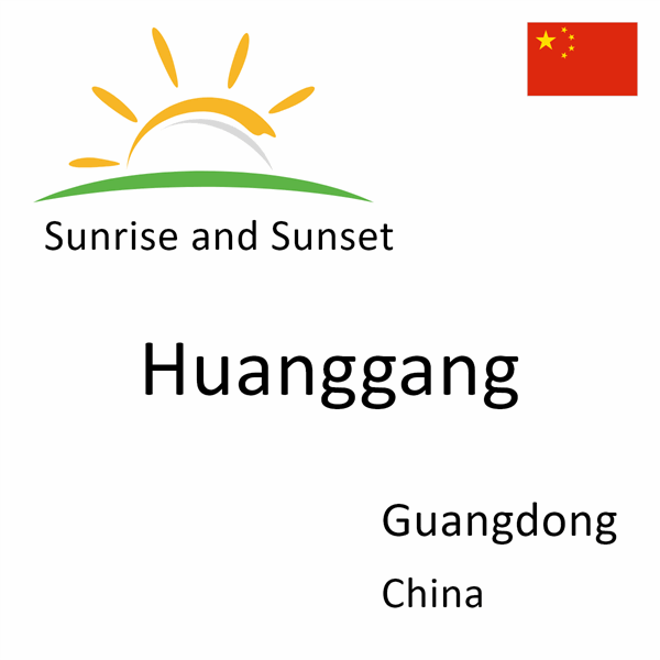 Sunrise and sunset times for Huanggang, Guangdong, China