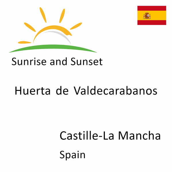 Sunrise and sunset times for Huerta de Valdecarabanos, Castille-La Mancha, Spain
