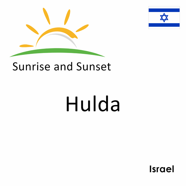 Sunrise and sunset times for Hulda, Israel