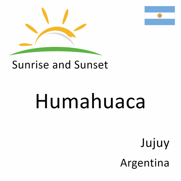 Sunrise and sunset times for Humahuaca, Jujuy, Argentina