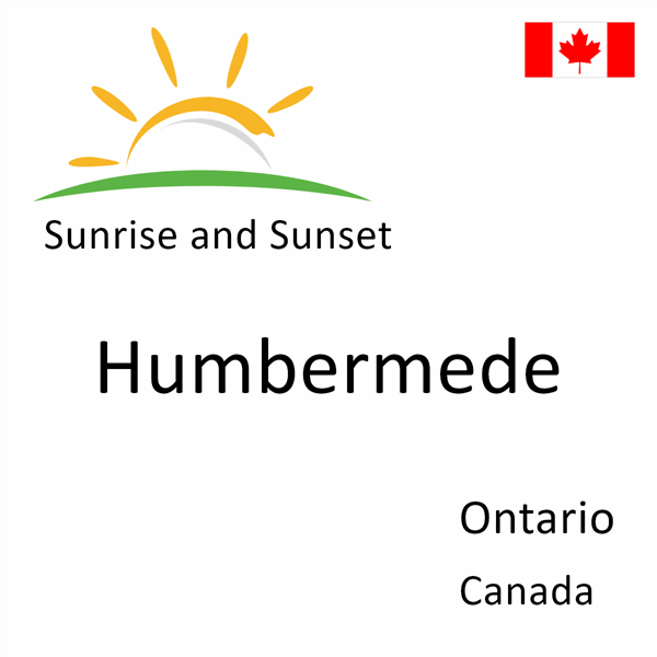 Sunrise and sunset times for Humbermede, Ontario, Canada