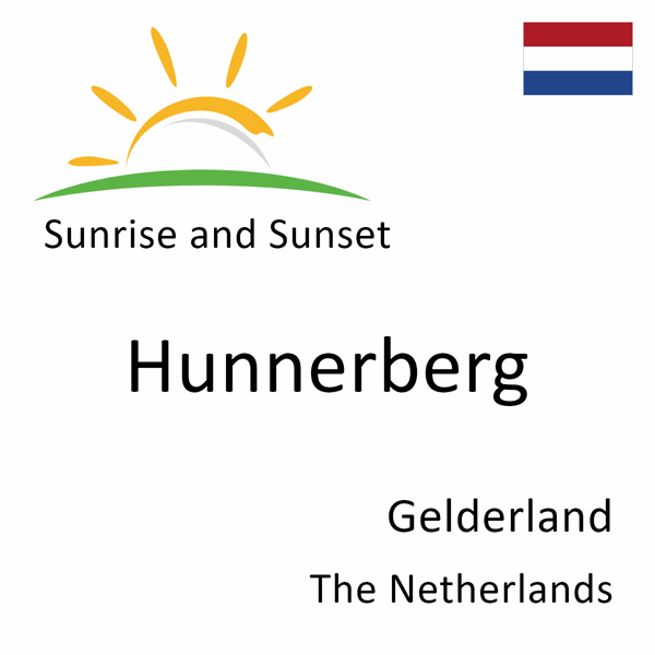 Sunrise and sunset times for Hunnerberg, Gelderland, The Netherlands