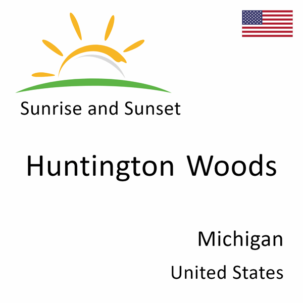 Sunrise and sunset times for Huntington Woods, Michigan, United States