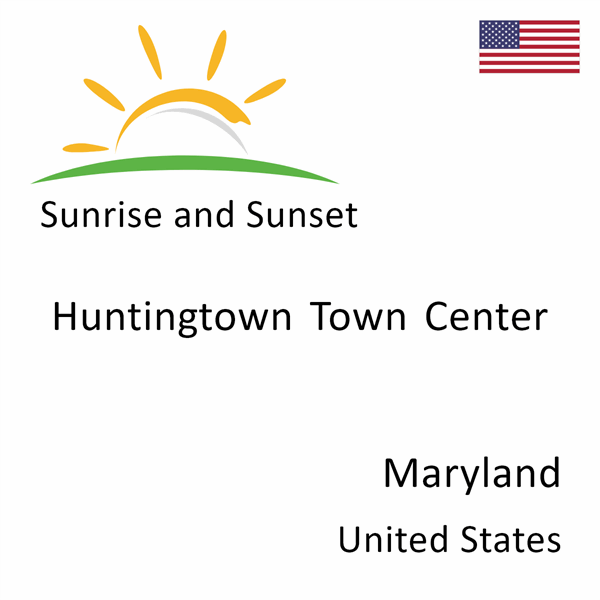 Sunrise and sunset times for Huntingtown Town Center, Maryland, United States