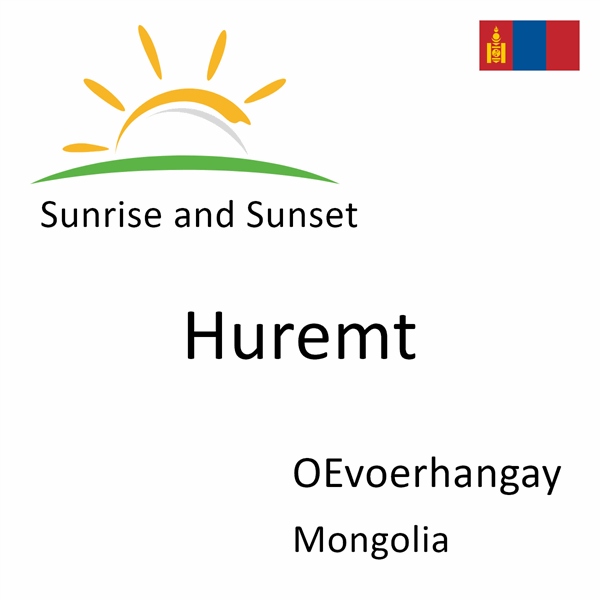 Sunrise and sunset times for Huremt, OEvoerhangay, Mongolia