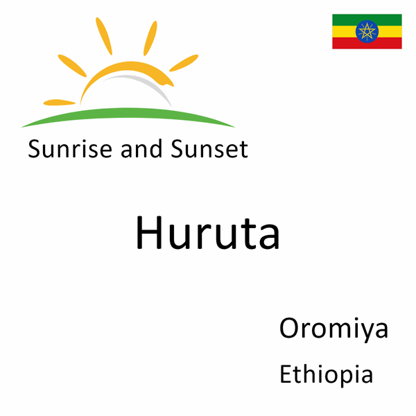 Sunrise and sunset times for Huruta, Oromiya, Ethiopia