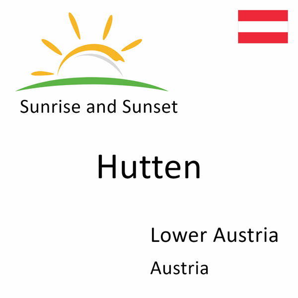 Sunrise and sunset times for Hutten, Lower Austria, Austria