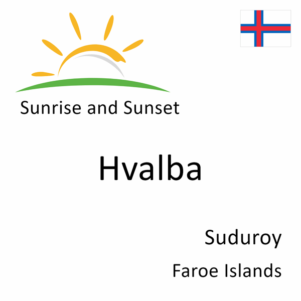 Sunrise and sunset times for Hvalba, Suduroy, Faroe Islands