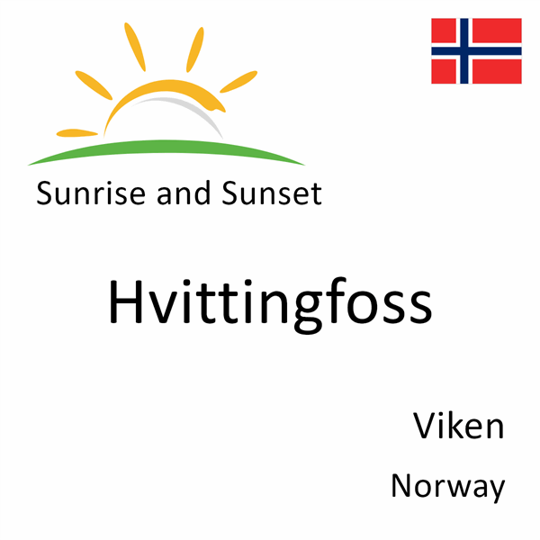 Sunrise and sunset times for Hvittingfoss, Viken, Norway