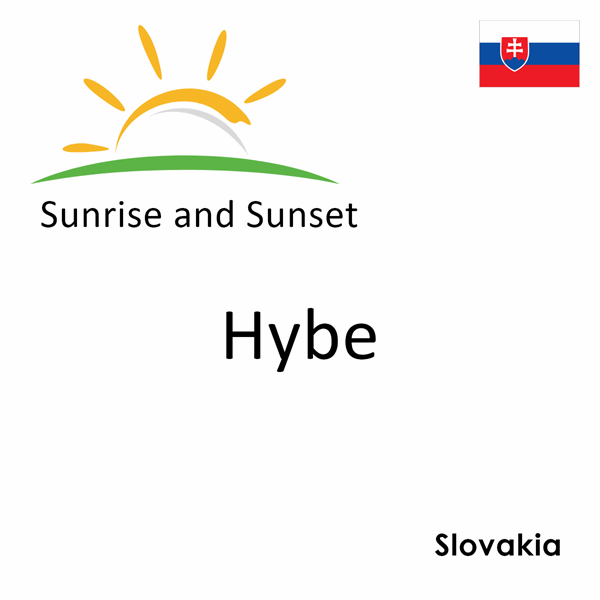 Sunrise and sunset times for Hybe, Slovakia