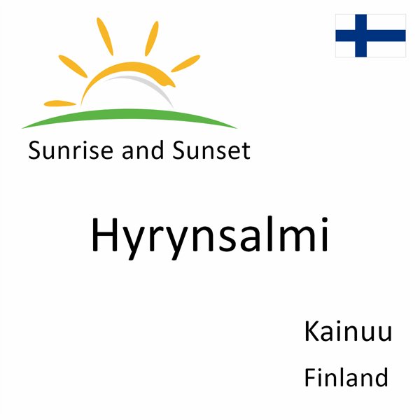 Sunrise and sunset times for Hyrynsalmi, Kainuu, Finland